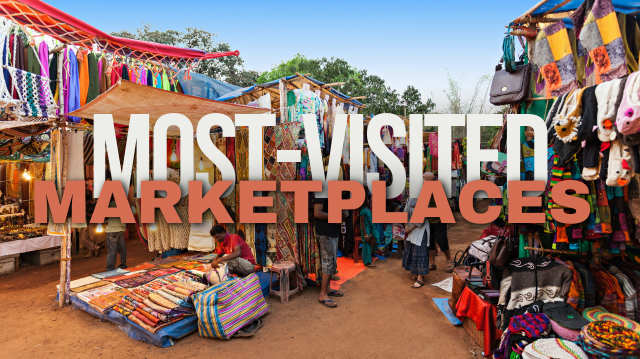 Explore The Top 4 Most-Visited Marketplace In The World